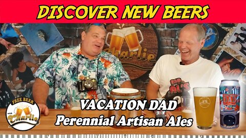 Corny, Casual & Well Meaning...it's Vacation Dad! | Beer Review