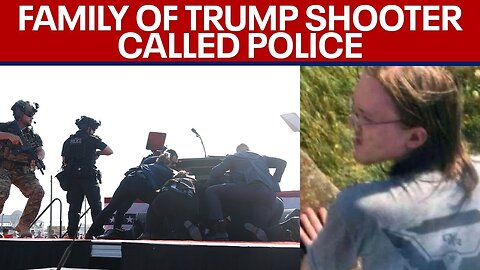 BREAKING NEWS - Trump shooter's parents called police