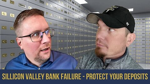 ​​Silicon Valley Bank Failure - Protect Your Deposits