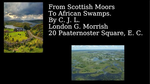 From Scottish Moors To African Swamps, Part 1