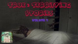 True and Terrifying Stories | Volume 4 | Supernatural StoryTime E156