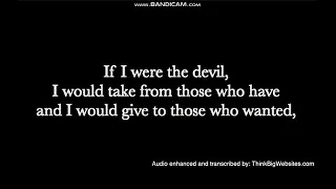 The Greatest Deception the Devil has ever Pulled, was to Convince the Population, He did not Exist!