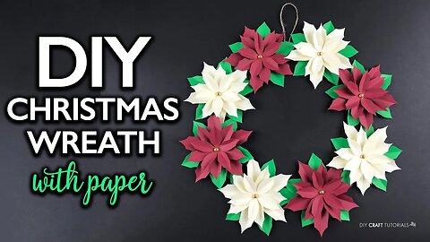 DIY CHRISTMAS WREATH | HOLIDAY CRAFTS | DIY PAPER POINSETTIA