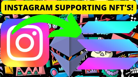 Instagram Will Support Ethereum, Solana, and Other NFTs!