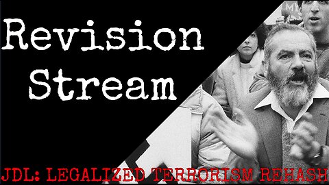 Revision Stream - JDL: LEGALIZED TERRORISM REHASH