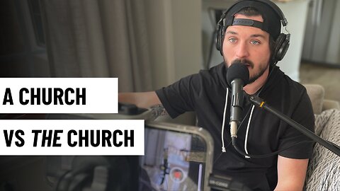 Episode 104 - A Church vs. THE Church