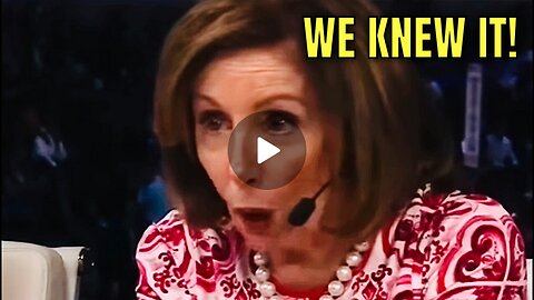 Nancy Pelosi just revealed what was Suspected!