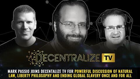 Mark Passio joins Decentalize TV for powerful discussion of natural law, liberty philosophy...