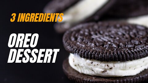 Oreo Dessert in 5 Minutes, 3 ingredient, No baking No Gelatin