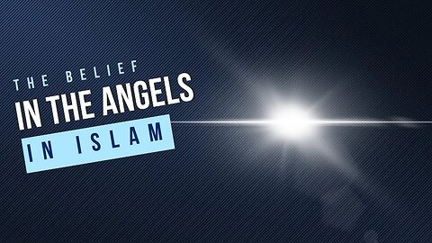 Angels in Islam (Part 9)