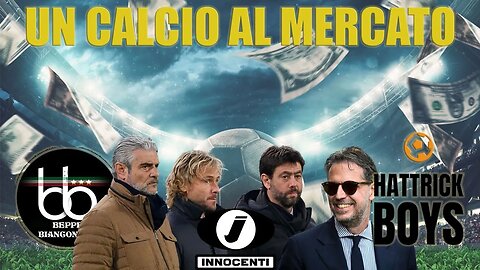 UN CALCIO AL MERCATO : INNOCENTI !