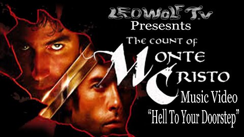 LWTV: "The Count of Monti Cristo" Music Video