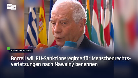 Borrell will EU-Sanktionsregime für Menschenrechtsverletzungen nach Nawalny benennen