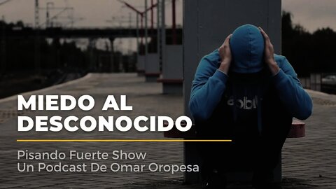 Omar Oropesa - Miedo Al Desconocido