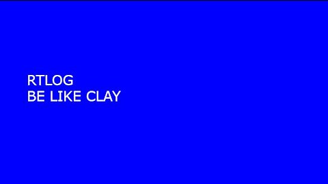 BE LIKE CLAY