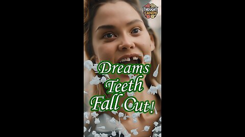 My Teeth Fall Out in my Dreams