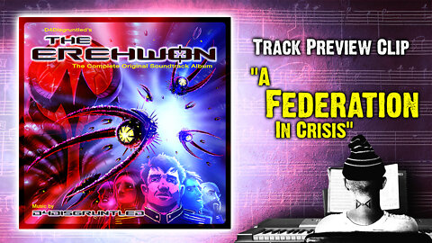 Track Preview - "A Federation In Crisis" || "The Erehwon" - Concept Soundtrack Album