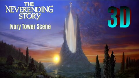 The Neverending Story: Ivory Tower Scene 3D