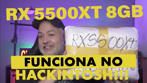 🔥 BREAKING NEWS - RX 5500 XT 8GB 51 RISC DE R$700 ALIEXPRESS FUNCIONA 100% NO HACKINTOSH 👊