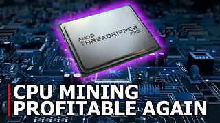 CPU Mining is Profitable Again!!!