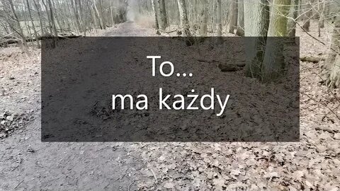 To ... ma każdy