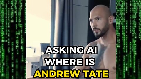 Asking AI Where is Andrew Tate