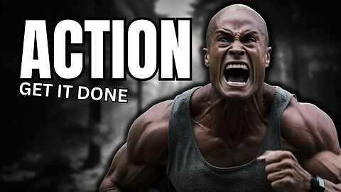 ACTION : GET IT DONE - A MOTIVATIONAL SPEECH