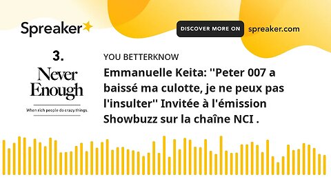 Emmanuelle Keita: ''Peter 007 a baissé ma culotte, je ne peux pas l'insulter'' Invitée à l'émission