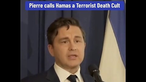 Pierre Polievre Calls Hamas a "Terrorist Death Cult!"