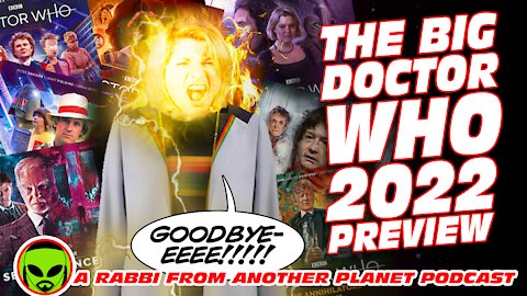 The BIG 2022 Doctor Who Preview!!!