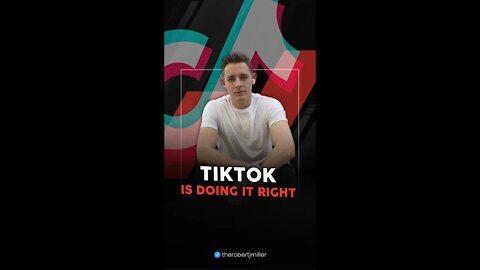 TikTok Is Doing It Right