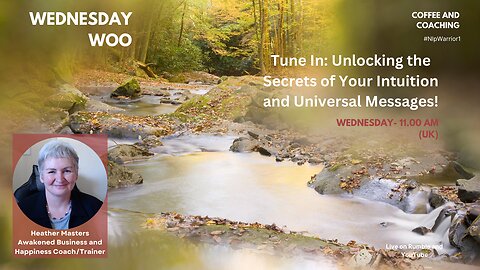 Wednesday Woo - Tune In: Unlocking the Secrets of Your Intuition and Universal Messages!