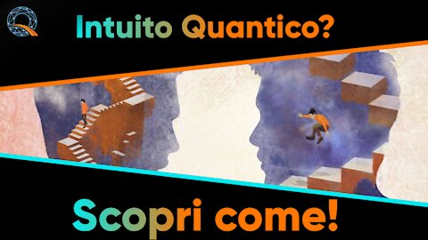 💡 Intuito Quantico? Scopri come!