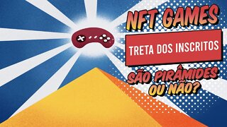 Treta dos Inscritos Jogos NFTs São Pirâmides Financeiras ou Não?