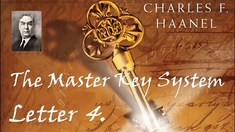 The Master Key System by Charles Haanel 1912 letter 4 of the 24 lessons