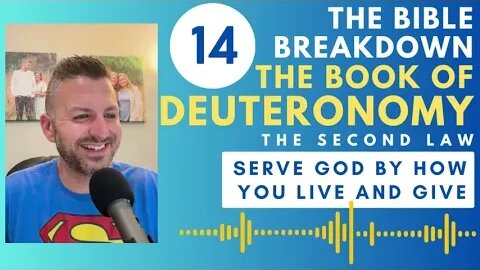 Deuteronomy 14: Serve God By How You Live and Give