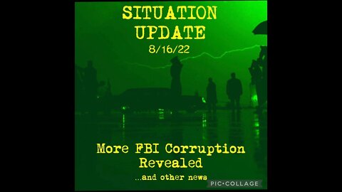 Situation Update 8/16/22 ~ Trump - FBI - WAR