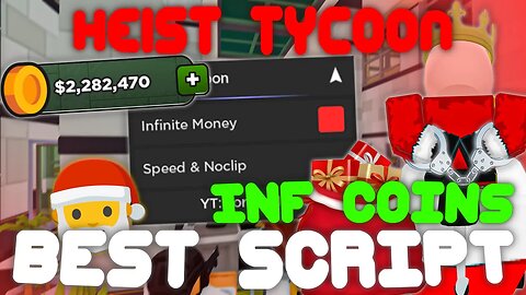 (2022 Pastebin) The *BEST* Heist Tycoon Script! Infinite Coins, Speed Walk, and No Clip!