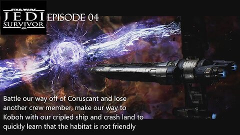 Star Wars Jedi Survivor Episode 04: After battling our way off Coruscant we barely make it to Koboh