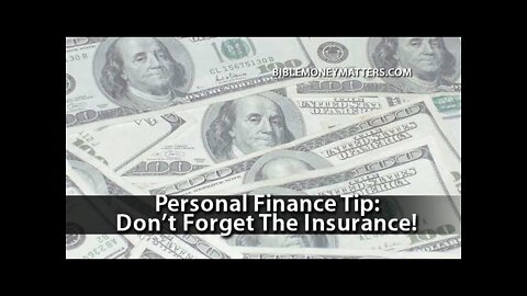 Personal Finance Tip - Don't Forget The Insurance