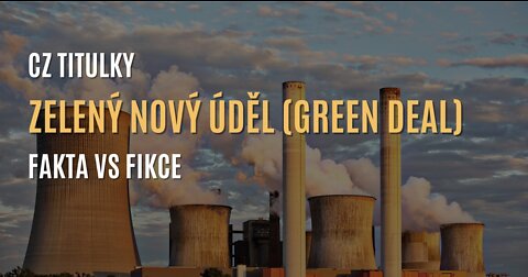 Zelený nový úděl (Green new deal): Fakta vs fikce (CZ TITULKY)