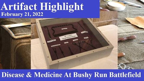 Disease & Medicine At Bushy Run Battlefield - Artifact Highlight