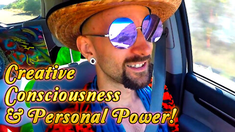 Creative Consciousness & Personal Empowerment