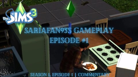 Sims 3: SariaFan93's Gameplay (Ep. 1|S1:E1|Commentary)