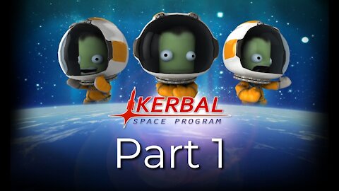 Kerbal Space Program part 1 - First Launch