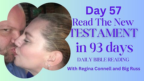 RTNT93 - DAY 57 - (Read The New Testament in 93 days)