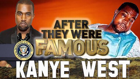 KANYE WEST - AFTER They Were Famous - President 2020 ?