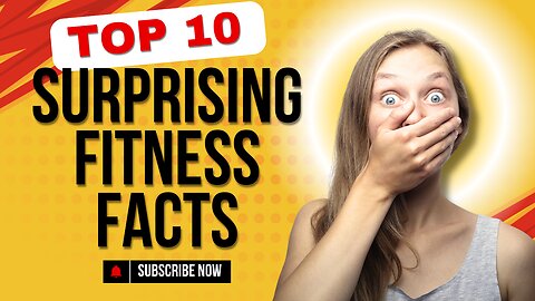 10 Surprising Fitness Facts You Need to Know