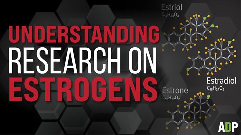 Understanding Research On Estrogens