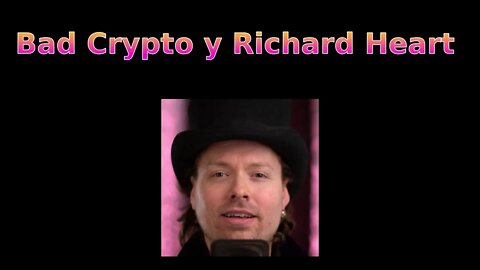 Conversación de Bad Crypto con Richard Heart